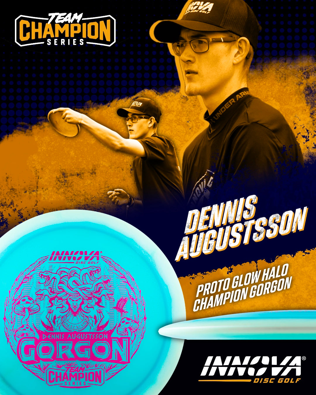 Innova Proto Glow Halo Champion Gorgon - Dennis Augustsson Tour Series 2025